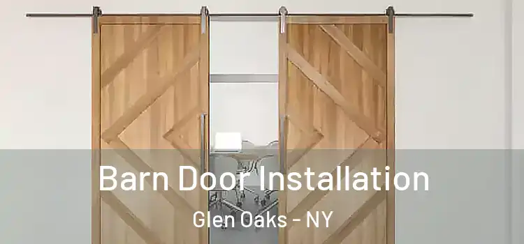 Barn Door Installation Glen Oaks - NY