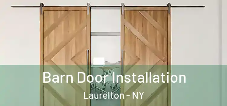  Barn Door Installation Laurelton - NY