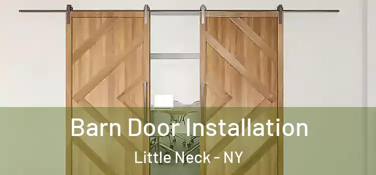 Barn Door Installation Little Neck - NY