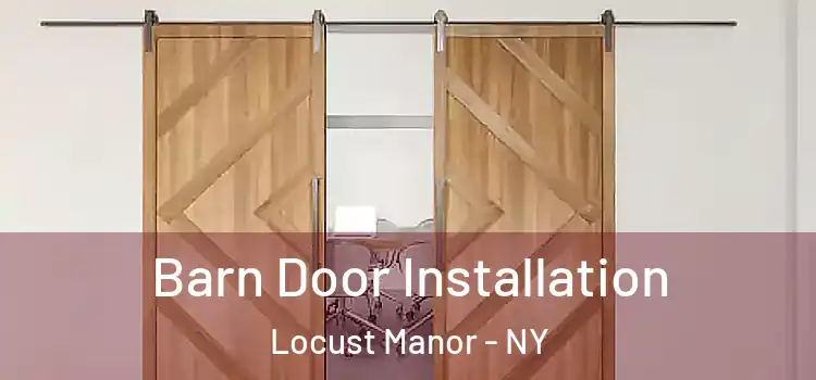 Barn Door Installation Locust Manor - NY