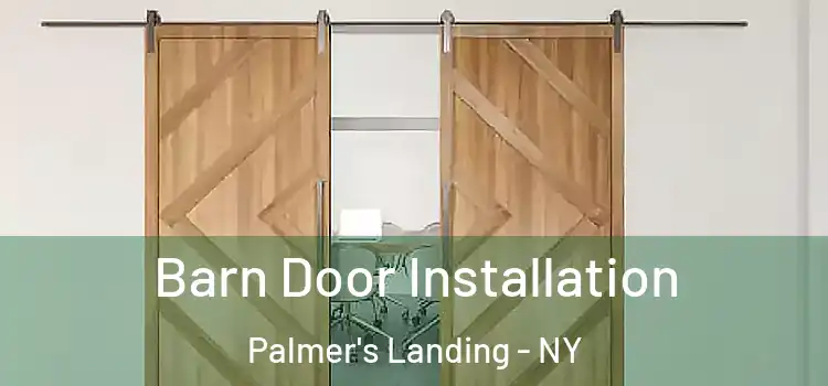  Barn Door Installation Palmer's Landing - NY