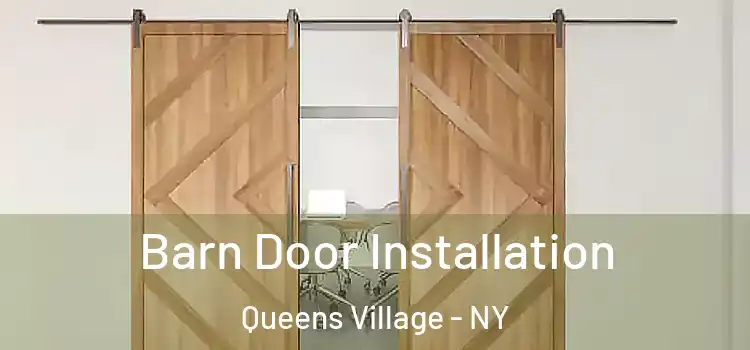  Barn Door Installation Queens Village - NY