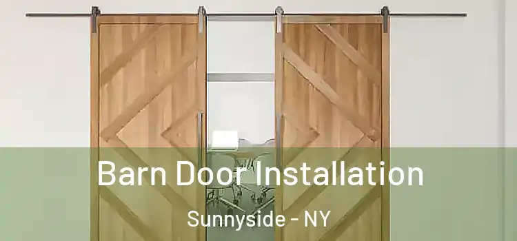 Barn Door Installation Sunnyside - NY