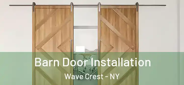 Barn Door Installation Wave Crest - NY