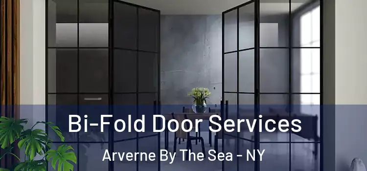 Bi-Fold Door Services Arverne By The Sea - NY