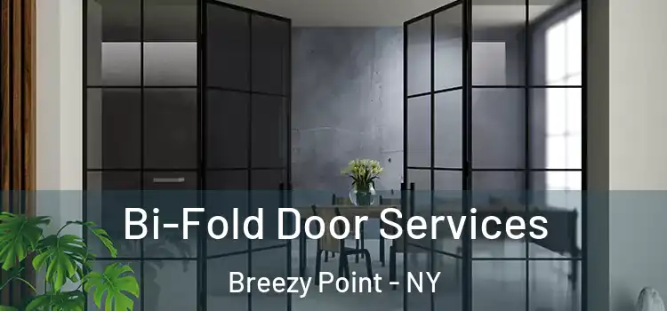 Bi-Fold Door Services Breezy Point - NY