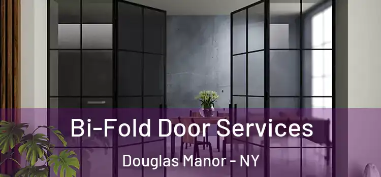  Bi-Fold Door Services Douglas Manor - NY