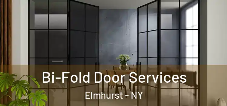 Bi-Fold Door Services Elmhurst - NY