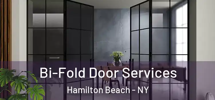Bi-Fold Door Services Hamilton Beach - NY