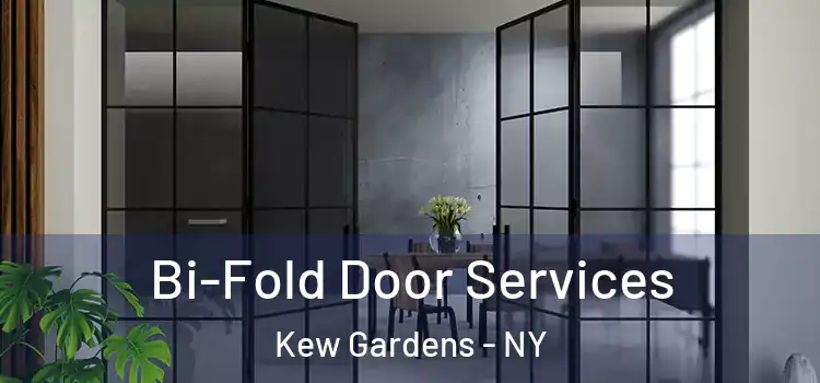 Bi-Fold Door Services Kew Gardens - NY