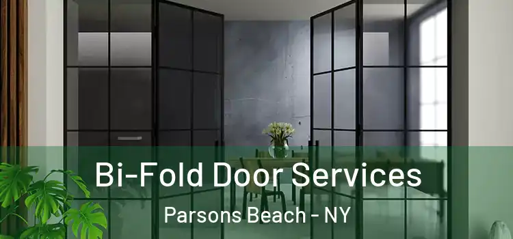 Bi-Fold Door Services Parsons Beach - NY