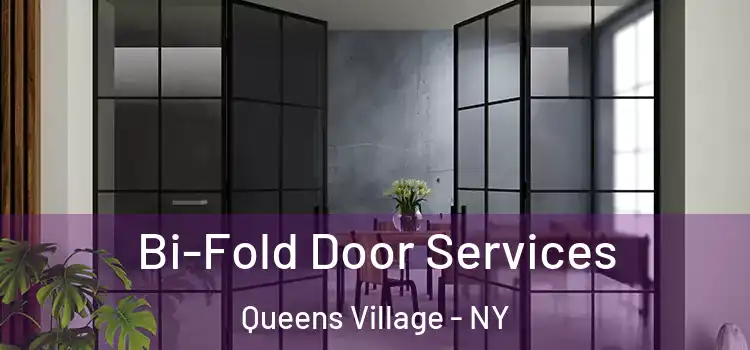 Bi-Fold Door Services Queens Village - NY