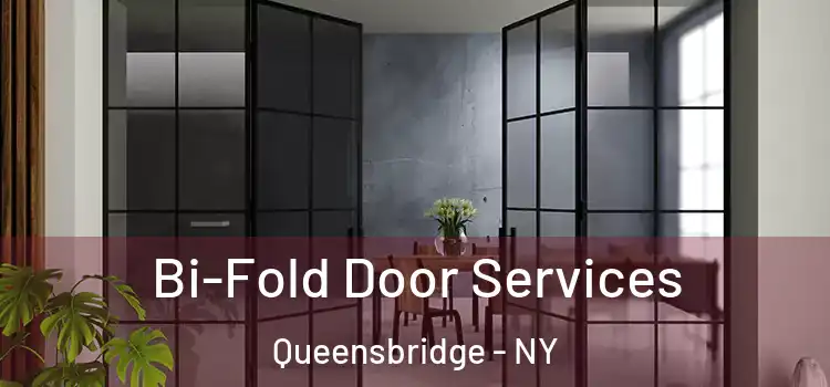 Bi-Fold Door Services Queensbridge - NY