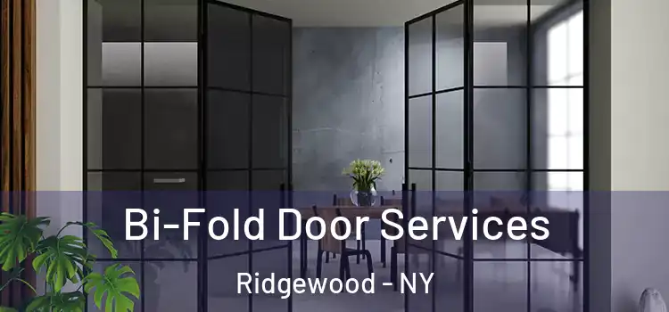 Bi-Fold Door Services Ridgewood - NY