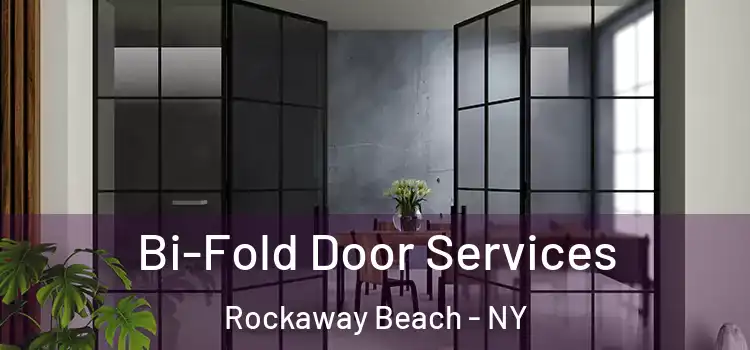 Bi-Fold Door Services Rockaway Beach - NY