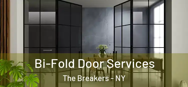 Bi-Fold Door Services The Breakers - NY