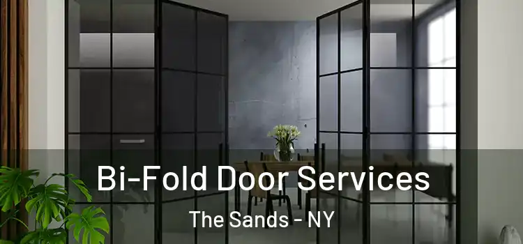  Bi-Fold Door Services The Sands - NY
