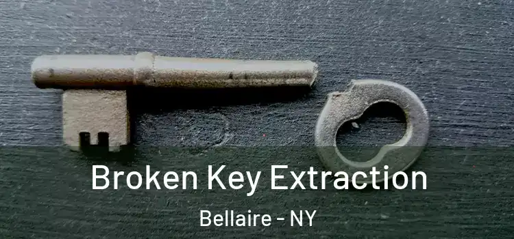  Broken Key Extraction Bellaire - NY