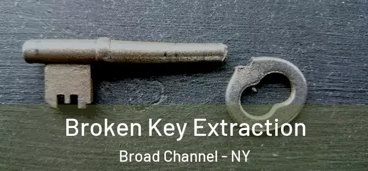  Broken Key Extraction Broad Channel - NY