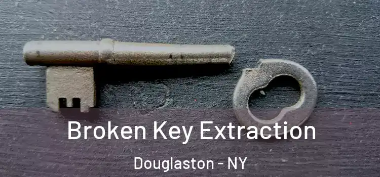 Broken Key Extraction Douglaston - NY