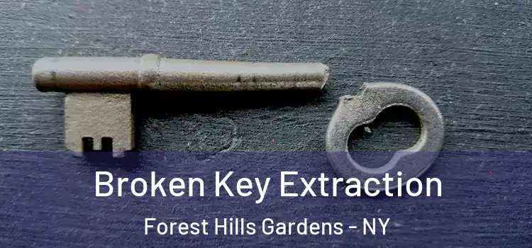  Broken Key Extraction Forest Hills Gardens - NY