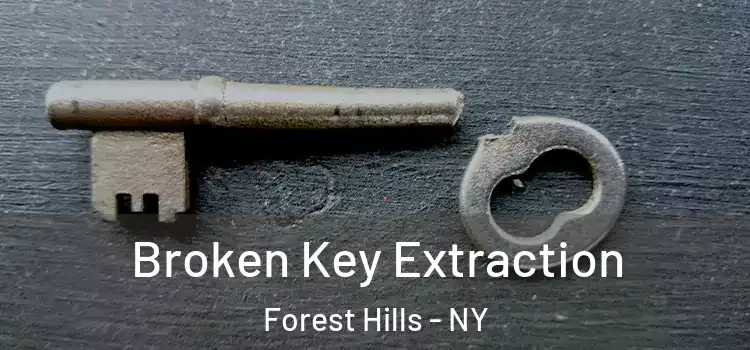  Broken Key Extraction Forest Hills - NY