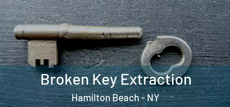 Broken Key Extraction Hamilton Beach - NY
