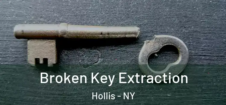  Broken Key Extraction Hollis - NY