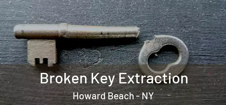  Broken Key Extraction Howard Beach - NY