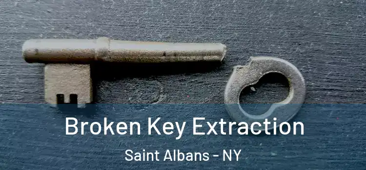  Broken Key Extraction Saint Albans - NY