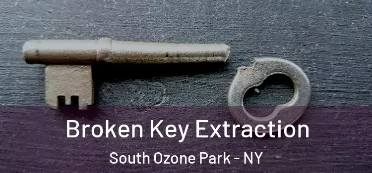  Broken Key Extraction South Ozone Park - NY