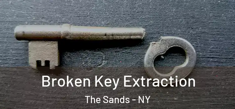  Broken Key Extraction The Sands - NY