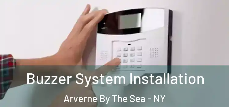 Buzzer System Installation Arverne By The Sea - NY