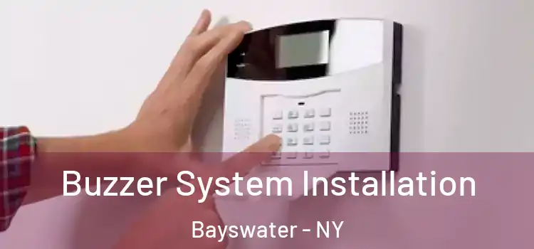  Buzzer System Installation Bayswater - NY