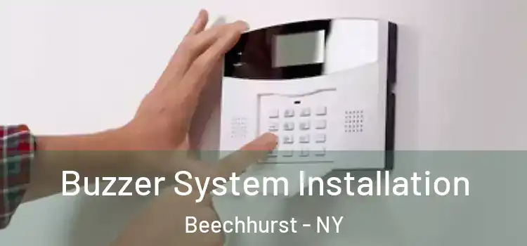  Buzzer System Installation Beechhurst - NY