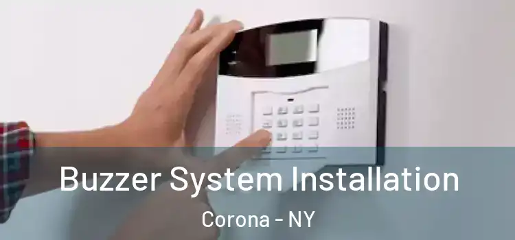  Buzzer System Installation Corona - NY
