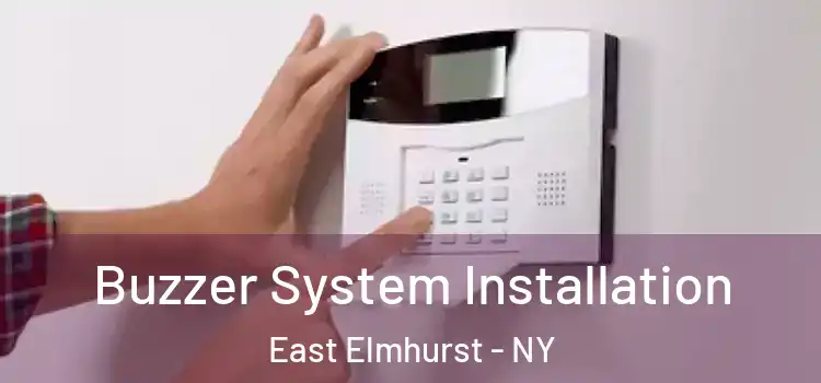 Buzzer System Installation East Elmhurst - NY