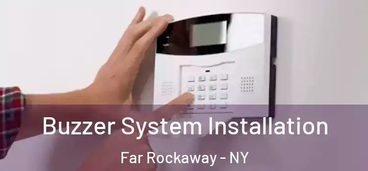  Buzzer System Installation Far Rockaway - NY