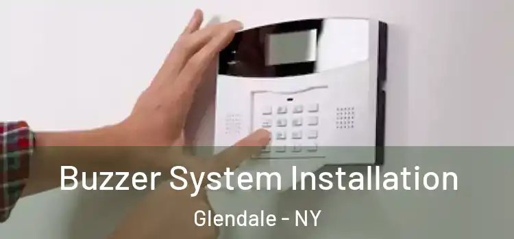 Buzzer System Installation Glendale - NY