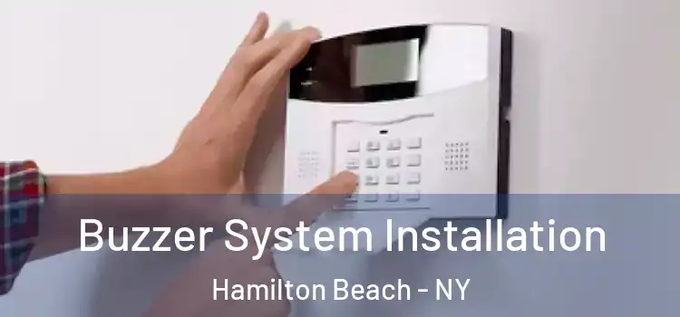 Buzzer System Installation Hamilton Beach - NY