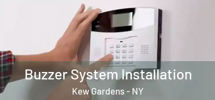  Buzzer System Installation Kew Gardens - NY