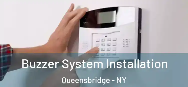  Buzzer System Installation Queensbridge - NY