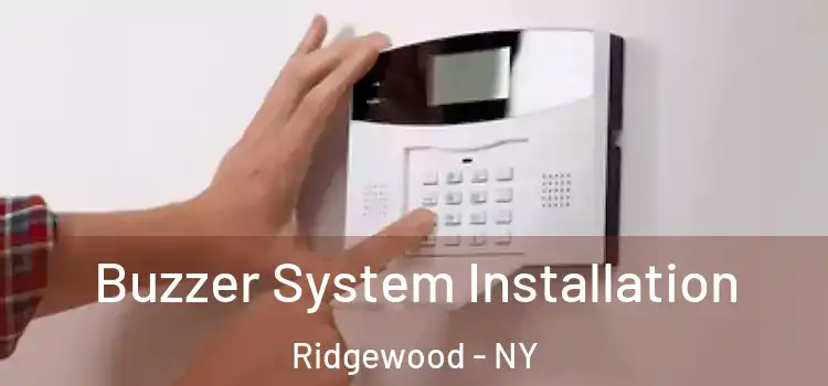 Buzzer System Installation Ridgewood - NY