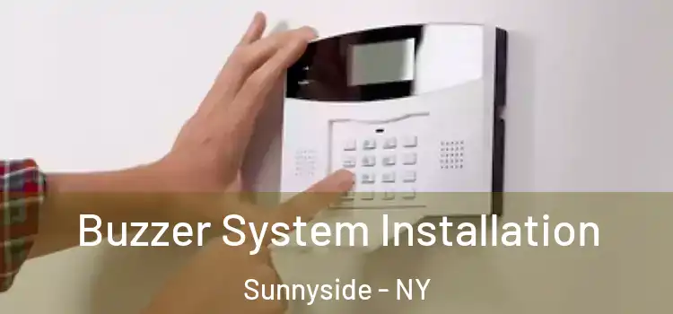  Buzzer System Installation Sunnyside - NY