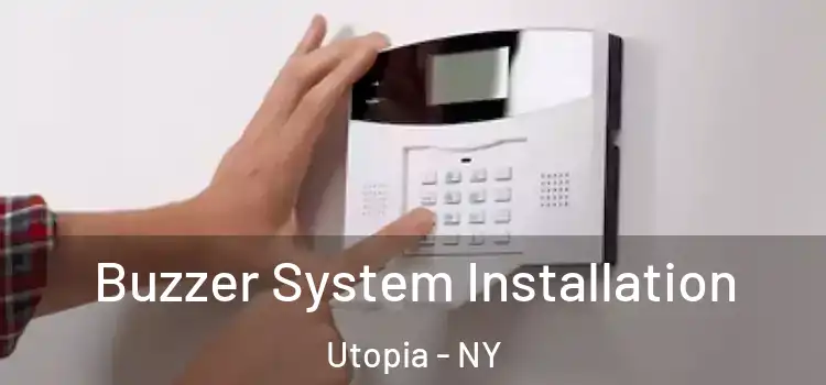 Buzzer System Installation Utopia - NY