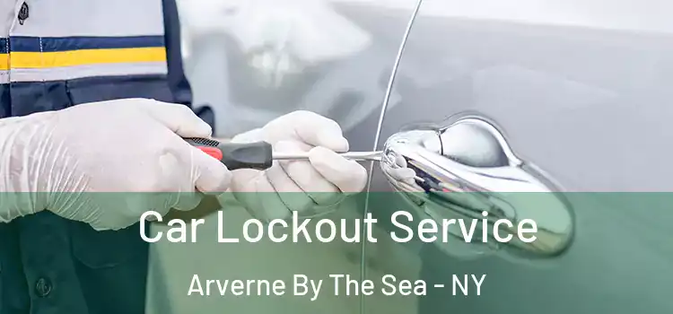Car Lockout Service Arverne By The Sea - NY