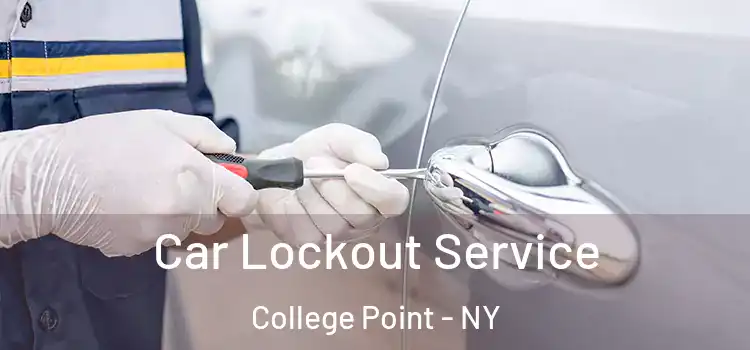 Car Lockout Service College Point - NY