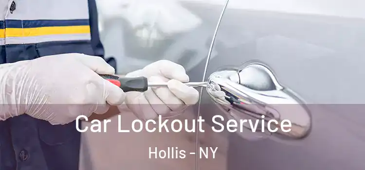 Car Lockout Service Hollis - NY
