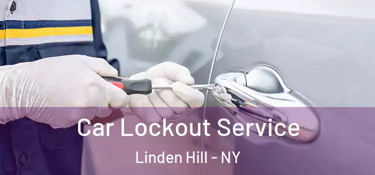 Car Lockout Service Linden Hill - NY