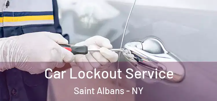 Car Lockout Service Saint Albans - NY